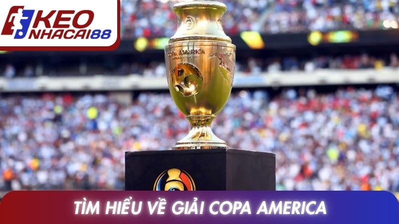 Tìm hiểu về giải Copa America