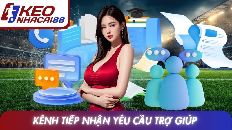 Kênh tiếp nhận yêu cầu trợ giúp của Keonhacai